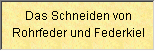 Anleitung zum Schneiden einer Rohrfeder