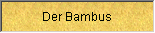 Der Bambus